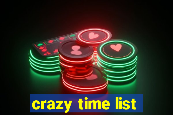 crazy time list